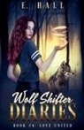 E. Hall - Wolf Shifter Diaries