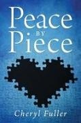 Cheryl Fuller - Peace by Piece
