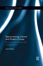 Luca Tomini - Democratizing Central and Eastern Europe