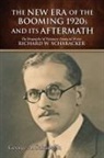 George A. Schade Jr. - The New Era of The Booming 1920s And Its Aftermath