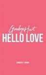 Chidozie E Osuwa - Goodbye Hurt, Hello Love