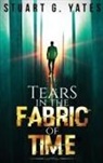 Stuart G. Yates - Tears in the Fabric of Time