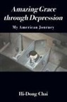 Hi-Dong Chai - Amazing Grace through Depression