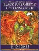 N. D. Jones - Black Superheroes Coloring Book
