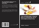 Madan L. Kaushik - Una metodología integral para la evaluación de la actividad antiartrítica