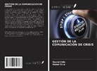 Daniel Chile, Mabel Chile - GESTIÓN DE LA COMUNICACIÓN DE CRISIS
