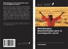 Fred Amadi - Metodologías descolonizadas para la investigación social