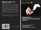 Bartholomew Terfa Dansoho, Esther Nguper Dansoho, Oryina Ikpenge - PERIÓDICOS Y DELINCUENCIA JUVENIL EN NIGERIA
