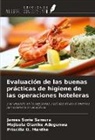 Mojisola Olanike Adegunwa, Priscilla O. Manthe, James Sorie Samura - Evaluación de las buenas prácticas de higiene de las operaciones hoteleras