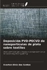 Everton Diniz dos Santos - Deposición PVD-PECVD de nanopartículas de plata sobre textiles