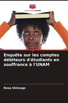 Rosa Shilongo - Enquête sur les comptes débiteurs d'étudiants en souffrance à l'UNAM
