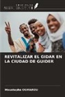 Moustapha Oumarou - REVITALIZAR EL GIDAR EN LA CIUDAD DE GUIDER