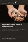 Leticia Preti Schleder - Espiritualidad ante la enfermedad