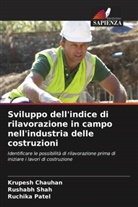 Krupesh Chauhan, Ruchika Patel, Rushabh Shah - Sviluppo dell'indice di rilavorazione in campo nell'industria delle costruzioni