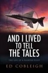 Ed Cobleigh - And I Lived to Tell the Tales