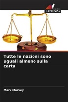 Mark Marvey - Tutte le nazioni sono uguali almeno sulla carta