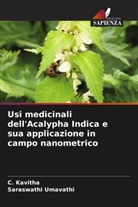 C. Kavitha, Saraswathi Umavathi - Usi medicinali dell'Acalypha Indica e sua applicazione in campo nanometrico