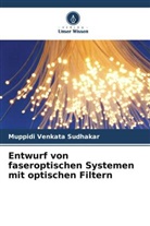 Muppidi Venkata Sudhakar - Entwurf von faseroptischen Systemen mit optischen Filtern