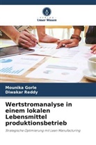 Mounika Gorle, Diwakar Reddy - Wertstromanalyse in einem lokalen Lebensmittel produktionsbetrieb