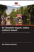 Ilse Muñoz Ramirez - Si l'Axolotl meurt, notre culture meurt