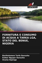 Bartholomew Terfa Dansoho, Esther Nguper Dansoho, Oryina Ikpenge - FORNITURA E CONSUMO DI ACQUA A TARKA LGA, STATO DEL BENUE, NIGERIA
