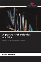Farid Namane - A portrait of colonial society