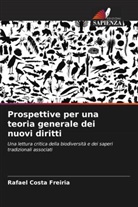 Rafael Costa Freiria - Prospettive per una teoria generale dei nuovi diritti