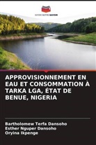 Bartholomew Terfa Dansoho, Esther Nguper Dansoho, Oryina Ikpenge - APPROVISIONNEMENT EN EAU ET CONSOMMATION À TARKA LGA, ÉTAT DE BENUE, NIGERIA