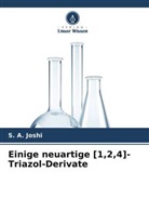 S A Joshi, S. A. Joshi - Einige neuartige [1,2,4]-Triazol-Derivate