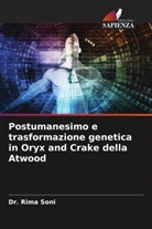 Dr. Rima Soni, Rima Soni - Postumanesimo e trasformazione genetica in Oryx and Crake della Atwood