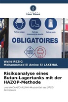 Walid Rezig, Mohammmed El Amine SI LAKEHAL - Risikoanalyse eines Butan-Lagertanks mit der HAZOP-Methode