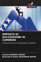Anaclet Ananga Onana, Romuald Franklin Nguingna Djomo - IMPOSTA DI SUCCESSIONE IN CAMERUN