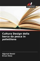 U¿ursal Demir, Ugursal Demir, Ercan Köse - Cultura Design della barca da pesca in polietilene