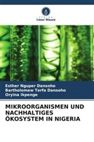 Bartholomew Terfa Dansoho, Esther Nguper Dansoho, Oryina Ikpenge - MIKROORGANISMEN UND NACHHALTIGES ÖKOSYSTEM IN NIGERIA