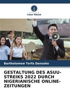 Bartholomew Terfa Dansoho - GESTALTUNG DES ASUU-STREIKS 2022 DURCH NIGERIANISCHE ONLINE-ZEITUNGEN