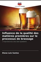 Diana Lais Santos - Influence de la qualité des matières premières sur le processus de brassage