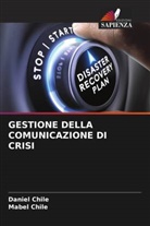 Daniel Chile, Mabel Chile - GESTIONE DELLA COMUNICAZIONE DI CRISI