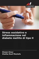 Shatha Rouf Mostafa, Shwan Omar - Stress ossidativo e infiammazione nel diabete mellito di tipo II