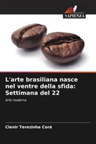 Clenir Terezinha Corá - L'arte brasiliana nasce nel ventre della sfida: Settimana del 22
