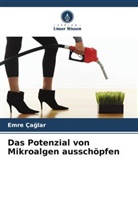 Emre Ça¿lar, Emre Çaglar - Das Potenzial von Mikroalgen ausschöpfen