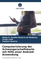 Hitalo E Gondim Bezerra de Medeiros, Hitalo E. Gondim Bezerra de Medeiros, Cicíli Leite, Cicília Leite, Suellem Queiroz - Computerisierung der Schwangerschaftskarte mit Hilfe einer Android-Anwendung