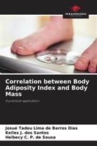 Kelles J. dos Santos, Josué Tadeu Lima de Barros Dias, Helbecy C. P. de Sousa - Correlation between Body Adiposity Index and Body Mass