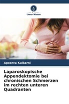 Apoorva Kulkarni - Laparoskopische Appendektomie bei chronischen Schmerzen im rechten unteren Quadranten