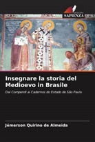 Jémerson Quirino de Almeida - Insegnare la storia del Medioevo in Brasile