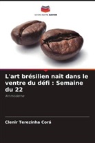 Clenir Terezinha Corá - L'art brésilien naît dans le ventre du défi : Semaine du 22