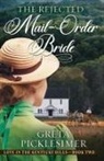 Greta Picklesimer - The Rejected Mail-Order Bride