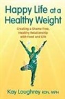 Kay Loughrey - Happy Life at a Healthy Weight