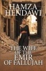 Hamza Hendawi - The Wife of the Emir of Fallujah