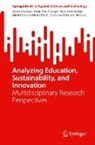 Azman Ismail, Rahimah Mahat, Mohd Amran Mohd Daril, Andreas Öchsner, Fatin Nur Zulkipli - Analyzing Education, Sustainability, and Innovation