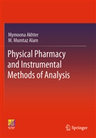 Mymoona Akhter, M Mumtaz Alam, M. Mumtaz Alam - Physical Pharmacy and Instrumental Methods of Analysis